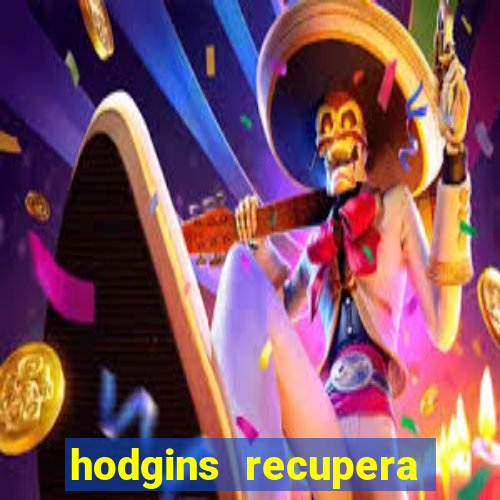 hodgins recupera sua fortuna